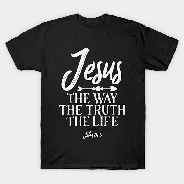 John 14 6 Jesus The Way Truth And Life T-Shirt by GraceFieldPrints